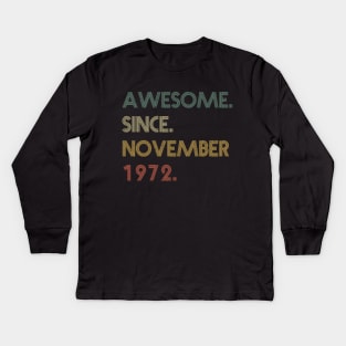 Awesome Since November 1972 Kids Long Sleeve T-Shirt